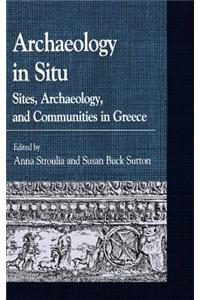 Archaeology in Situ