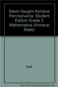 Steck-Vaughn Achieve Pennsylvania: Student Edition Grade 3 Mathematics