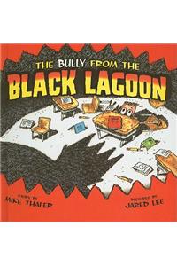 The Bully from the Black Lagoon