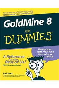 Goldmine 8 for Dummies