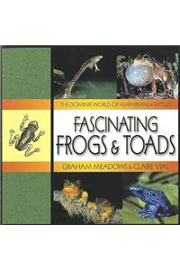 Fascinating Frogs & Toads