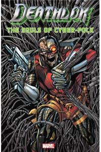 Deathlok: The Souls of Cyber-Folk