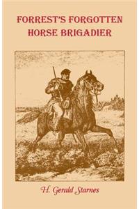 Forrest's Forgotten Horse Brigadier