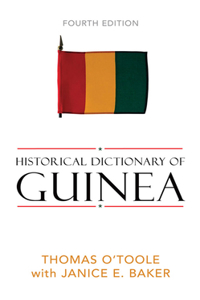 Historical Dictionary of Guinea, Fourth Edition