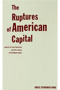 The Ruptures Of American Capital