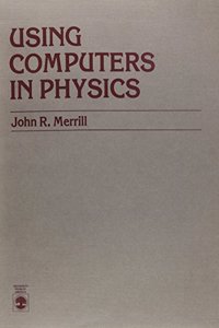 Using Computers in Physics