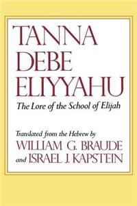 Tanna Debe Eliyyahu: The Lore of the School of Elijah