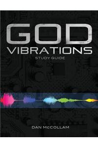 God Vibrations Study Guide
