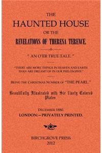 The Haunted House or the Revelations of Theresa Terence