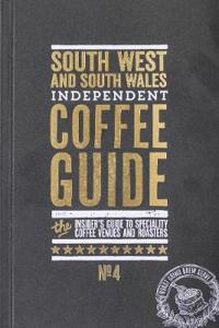 South West and South Wales Independent Coffee Guide
