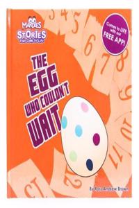 The the Egg who couldn't Wait