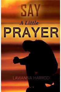 Say A Little Prayer