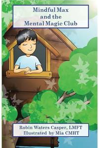 Mindful Max and the Mental Magic Club