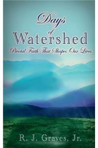 Days Of Watershed