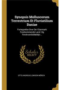 Synopsis Molluscorum Terrestrium Et Fluviatilium Daniae