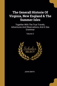 Generall Historie Of Virginia, New England & The Summer Isles