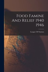 Food Famine And Relief 1940 1946