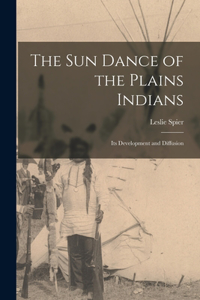 Sun Dance of the Plains Indians