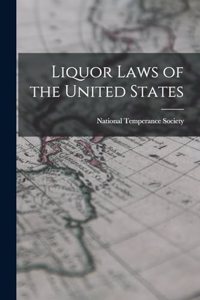 Liquor Laws of the United States