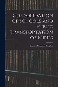 Consolidation of Schools and Public Transportation of Pupils