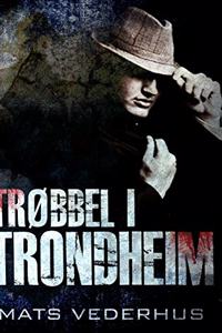 Trøbbel i Trondheim