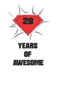 28 Years Of Awesome: Awesome Birthday Gift Journal / Notebook / Diary / Christmas Gift (6x9 - 110 Blank Lined Pages)