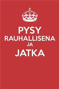 Pysy Rauhallisena Ja Jatka