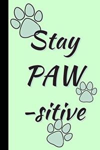 Stay Paw-Sitive
