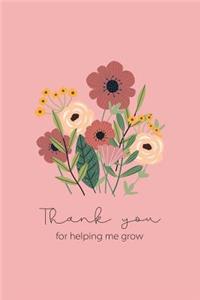 Thank You for Helping Me Grow