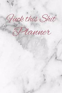 Fuck this Shit Planner