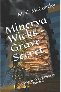 Minerva Wicks and the Grave Secret