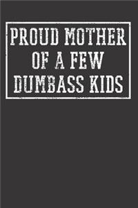 DUMBASS KIDS MOM Notebook Journal