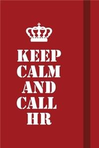 Keep calm and Call HR