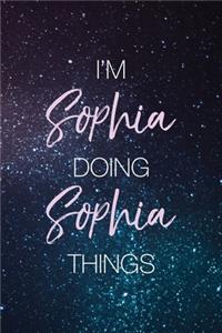 I'm Sophia Doing Sophia Things