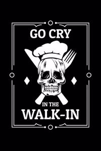 Go Cry in the Walk in