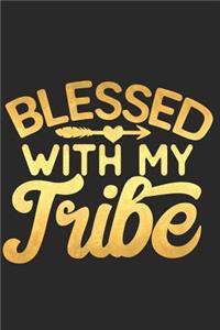 Blessed with My Tribe