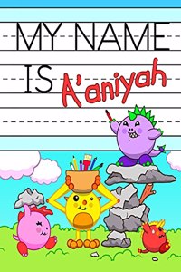 My Name is A'aniyah