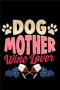 Dog Mother Wine Lover