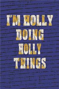 I'm Holly Doing Holly Things
