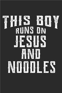 This Boy Runs on Jesus and Noodles