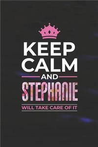 Keep Calm and Stephanie Will Take Care of It