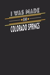 I Was Made In Colorado Springs