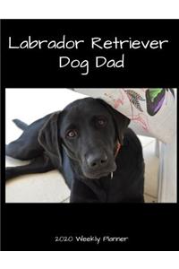 Labrador Retriever Dog Dad 2020 Weekly Planner