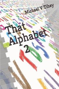 That Alphabet 2