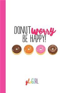gloGIRL DONUT worry be happy