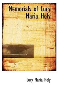 Memorials of Lucy Maria Holy