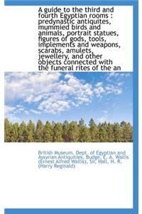 A Guide to the Third and Fourth Egyptian Rooms