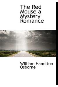 The Red Mouse a Mystery Romance