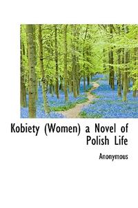 Kobiety (Women) a Novel of Polish Life