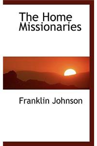 The Home Missionaries